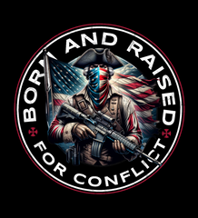 Born For Conflict Patriotic T-Shirt