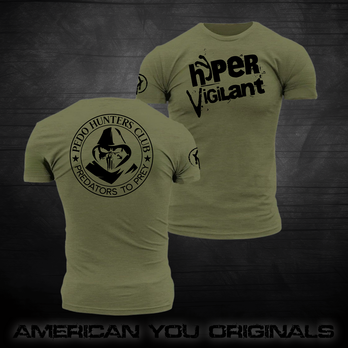 Hyper Vigilent Pedo Hunters Club T-Shirt - Military Green