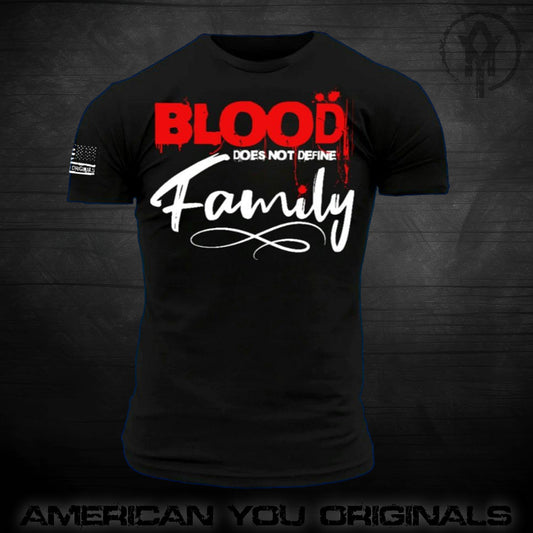 Blood Does Not Define Family T-Shirt-Black